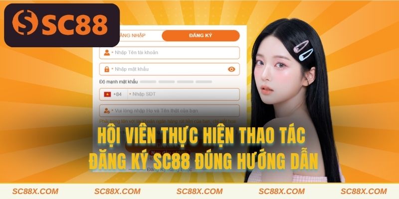 Hội viên thực hiện thao tác đăng ký SC88 đúng hướng dẫn